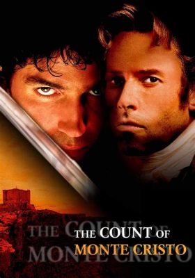 The Count of Monte Cristo - ein Film voller Rache und Intrige mit einem brillanten Cast!